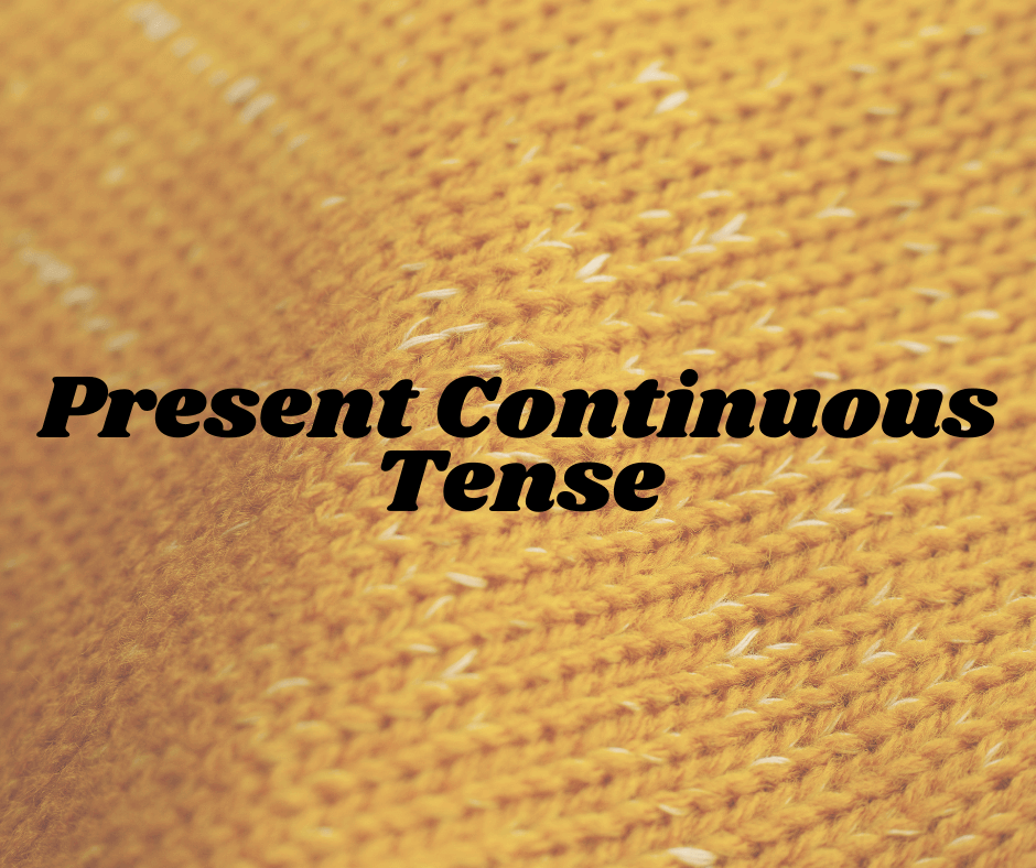 Present Continuous Tense की अवधारणा (Concept of Present Continuous Tense)